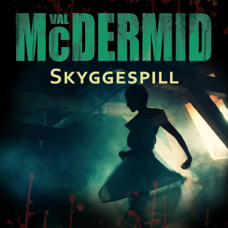 Omslag Skyggespill av Val McDermid (Lydbok)