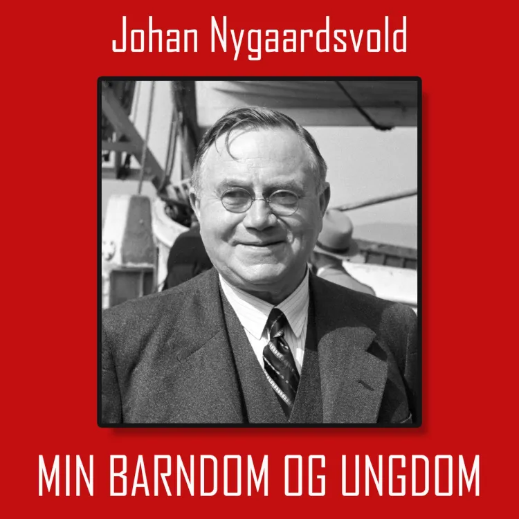 Omslag Min barndom og ungdom av Johan Nygaardsvold (Lydbok)