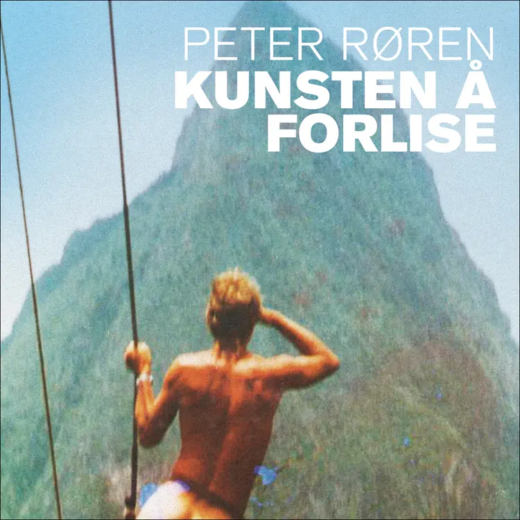 Omslag Kunsten å forlise av Peter Røren (Lydbok)
