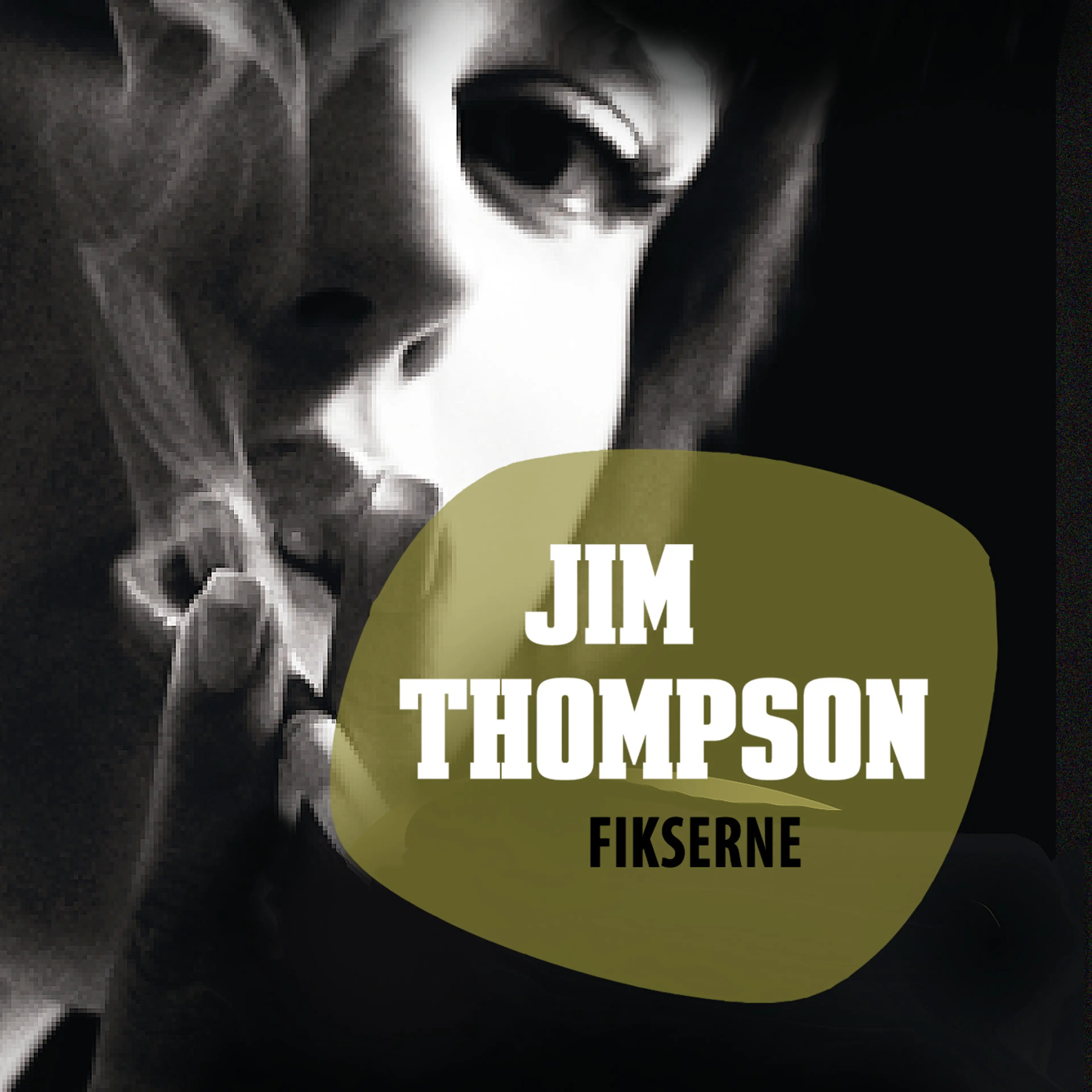 Omslag Fikserne av Jim Thompson (Lydbok)