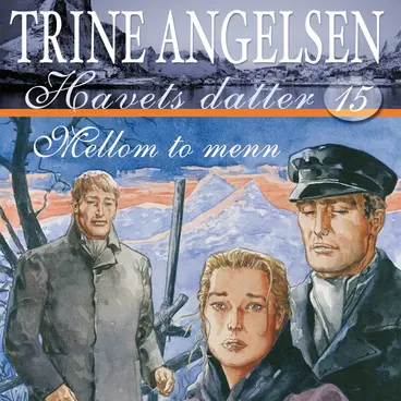 Omslag Mellom to menn av Trine Angelsen (Lydbok)