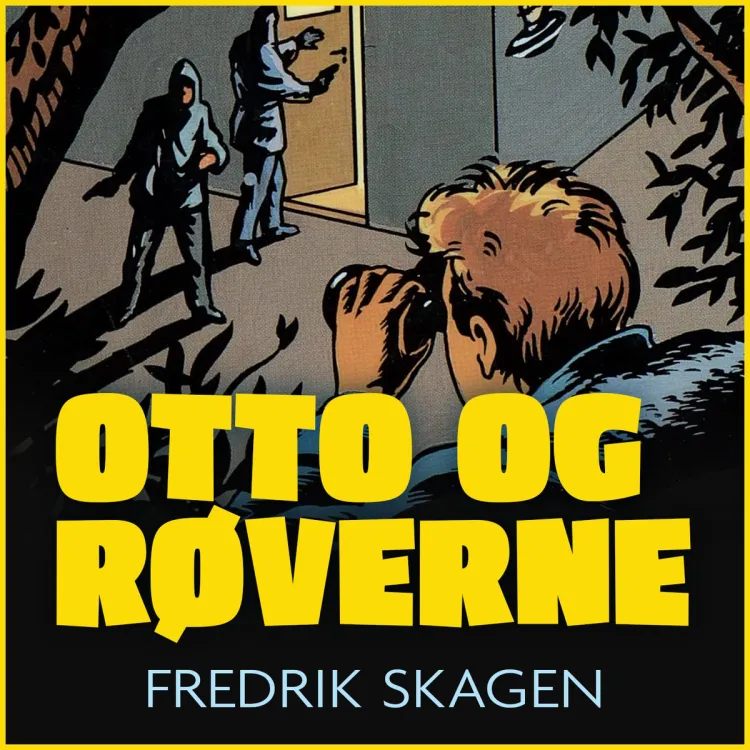 Omslag Otto og røverne av Fredrik Skagen (Lydbok)