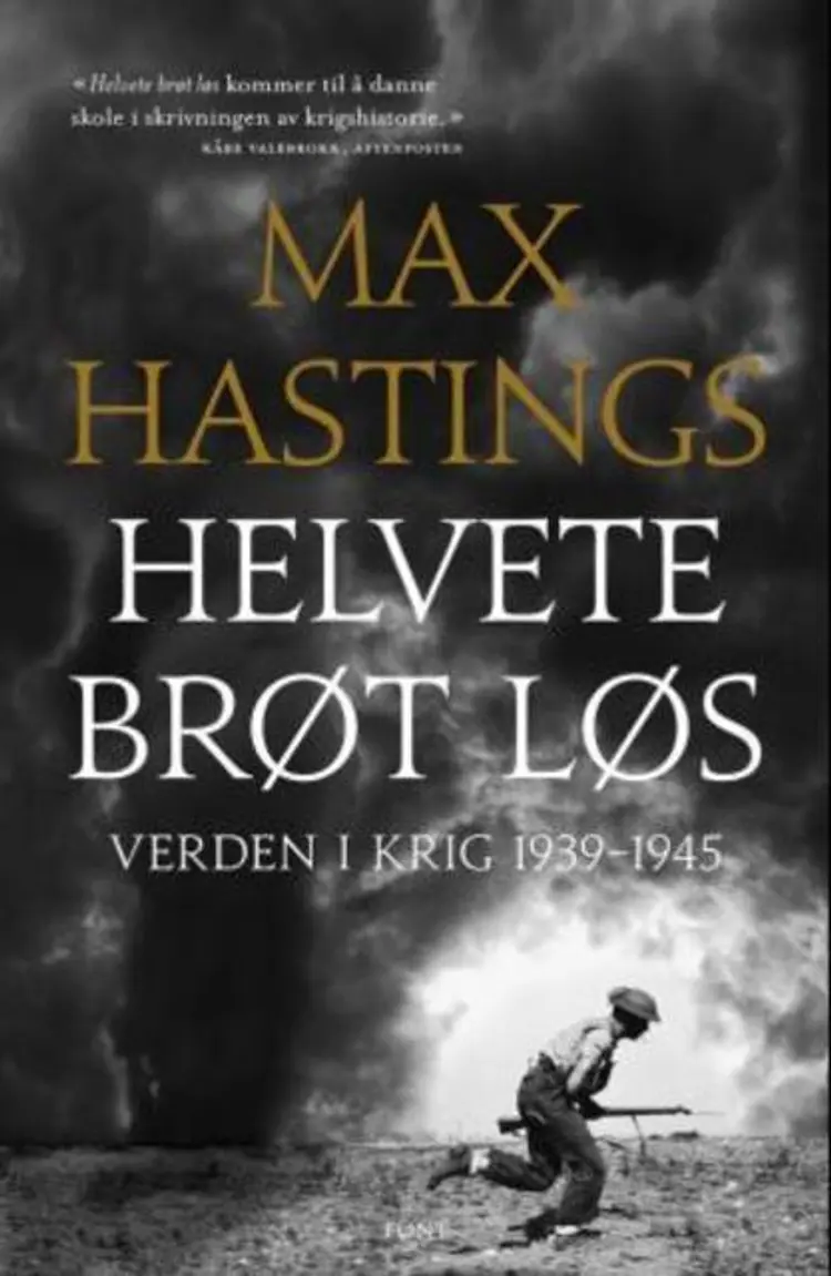 Omslag Helvete brøt løs av Max Hastings (Innbundet)