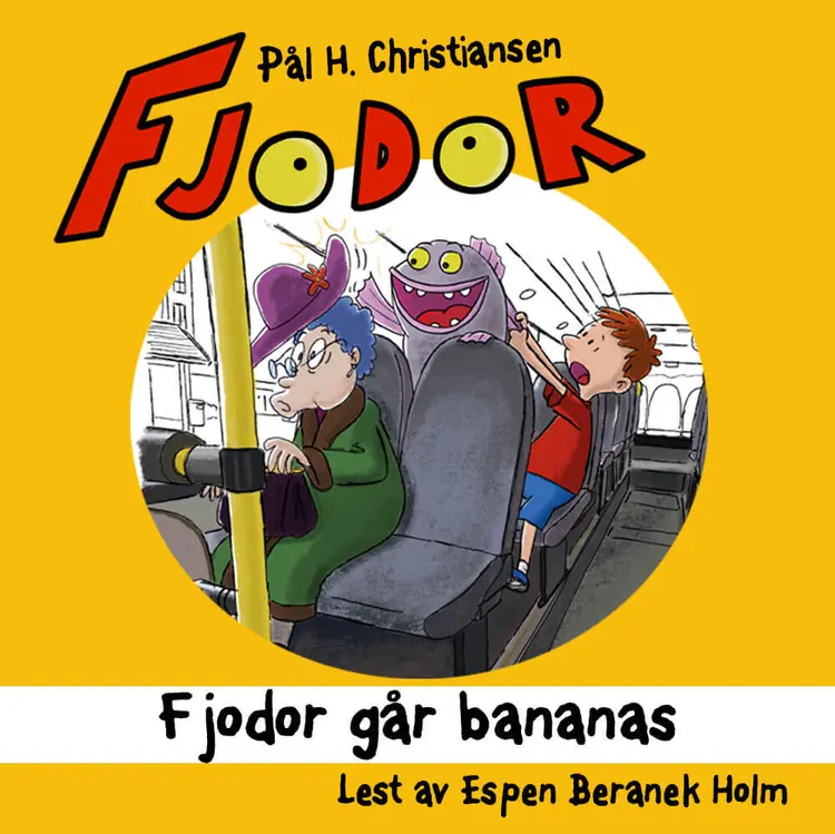 Omslag Fjodor går bananas av Pål H. Christiansen (Lydbok)