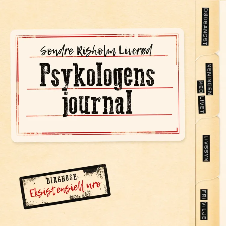Omslag Psykologens journal. Diagnose: Eksistensiell uro av Sondre Risholm Liverød (Lydbok)