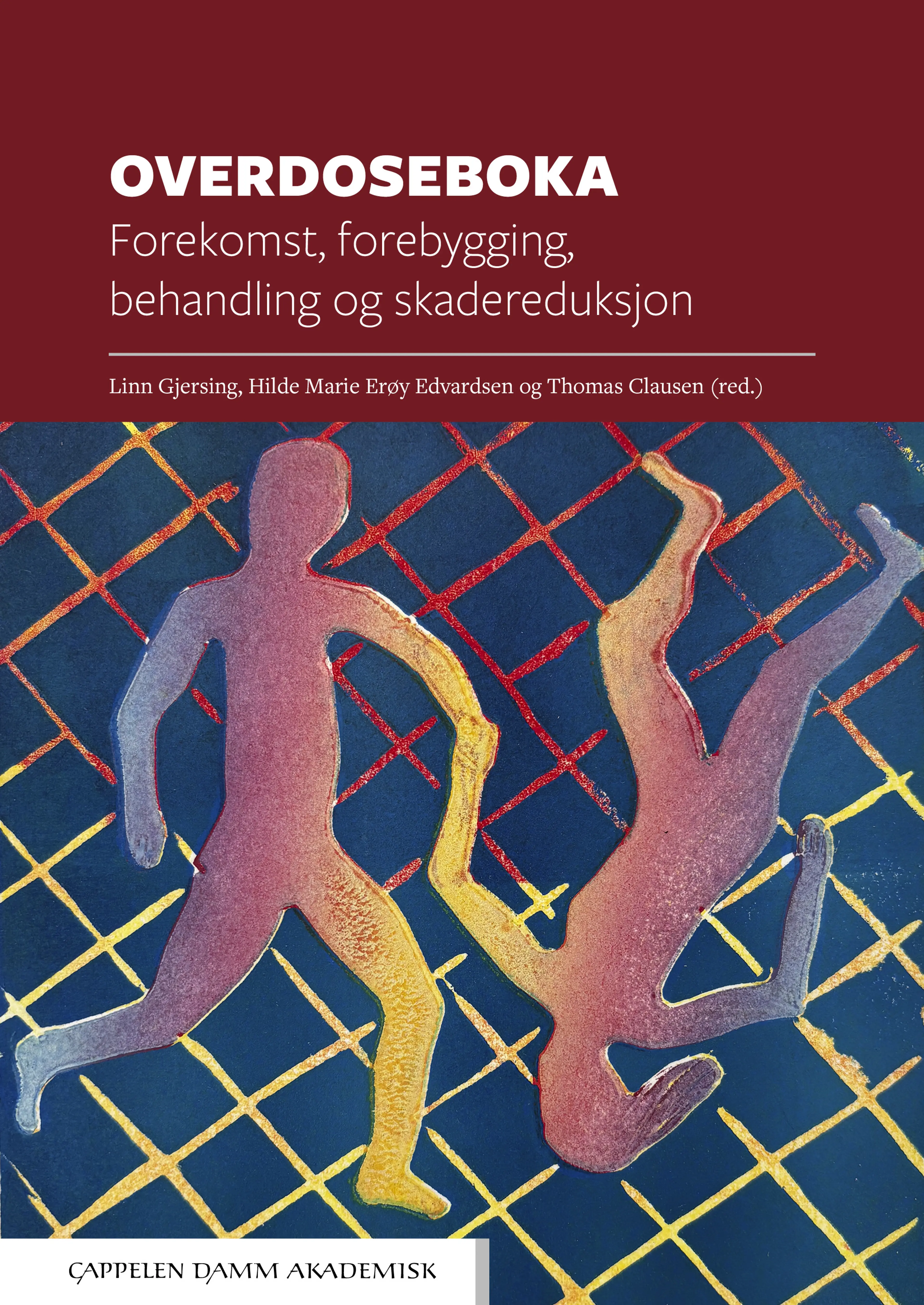 Omslag Overdoseboka av Linn Gjersing , Hilde Marie Erøy Edvardsen og Thomas Clausen (red.) (Ebok)