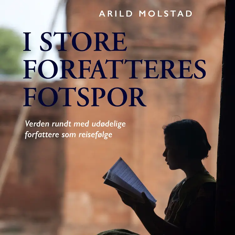 Omslag I store forfatteres fotspor av Arild Molstad (Lydbok)