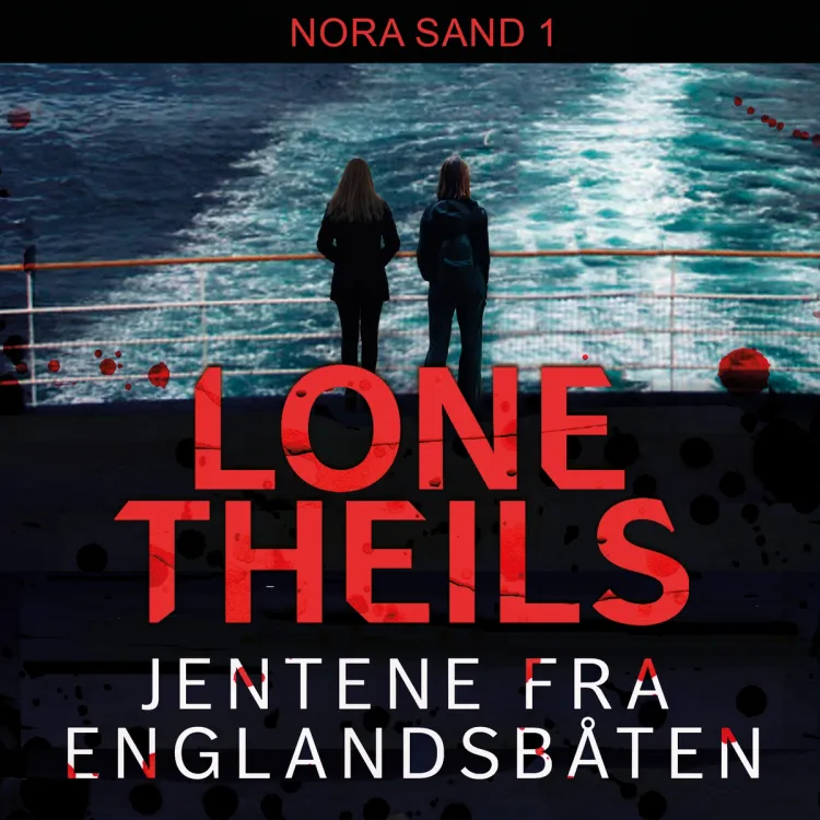 Omslag Jentene fra englandsbåten av Lone Theils (Lydbok)