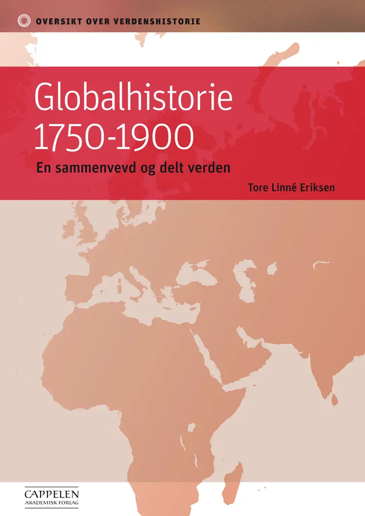 Omslag Globalhistorie 1750-1900 av Tore Linné Eriksen (Heftet)