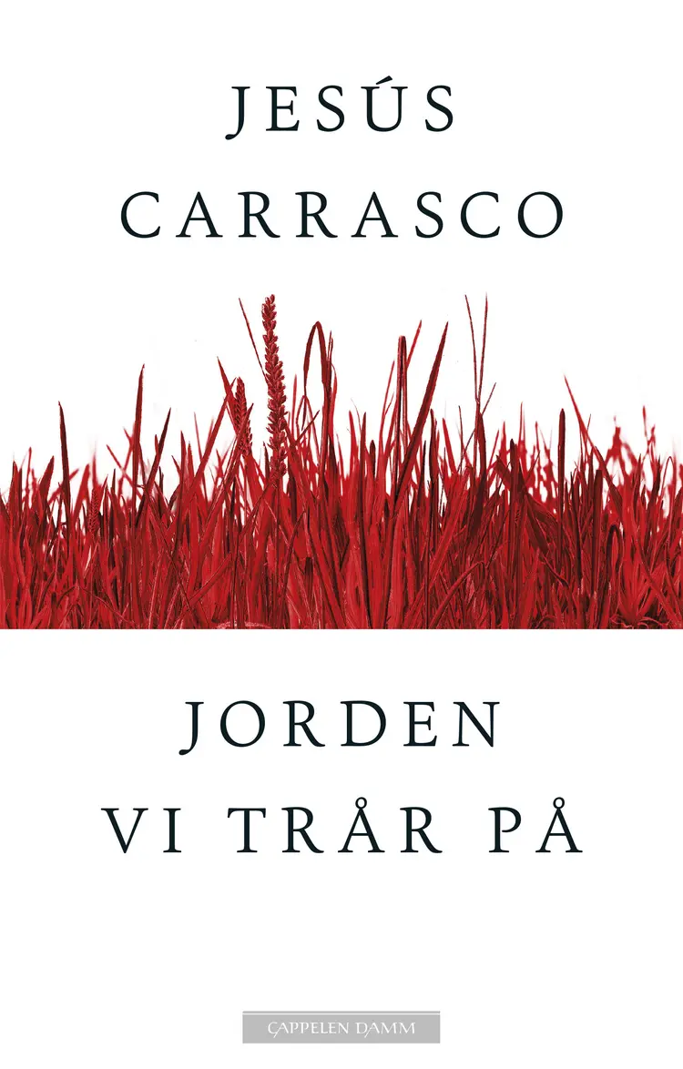 Omslag Jorden vi trår på av Jesús Carrasco (Innbundet)