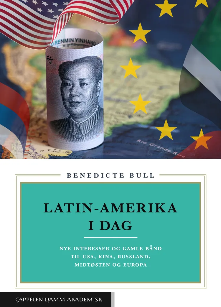 Omslag Latin-Amerika i dag av Benedicte Bull (Innbundet)