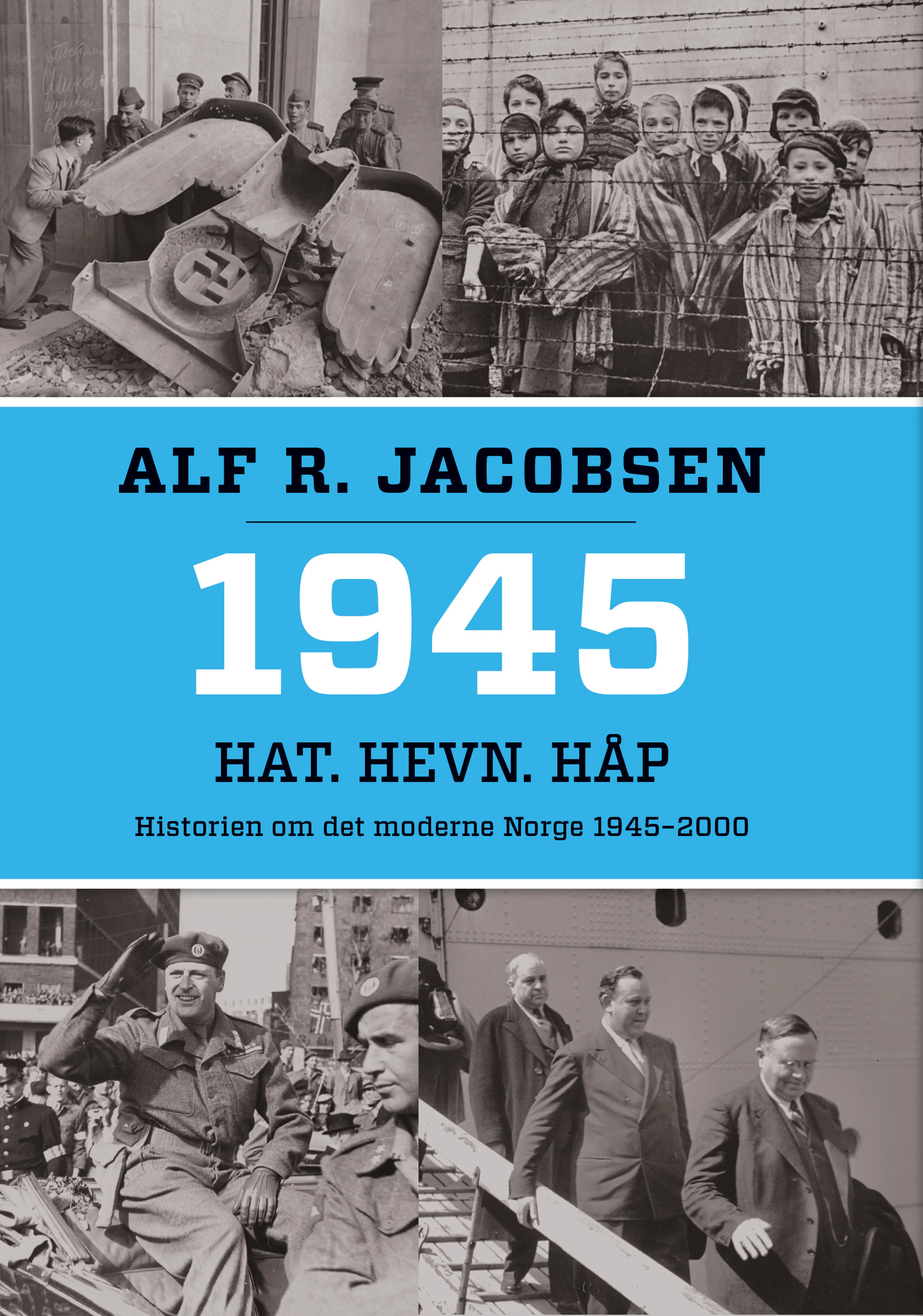 Omslag 1945 Hat. Hevn. Håp av Alf R. Jacobsen (Ebok)