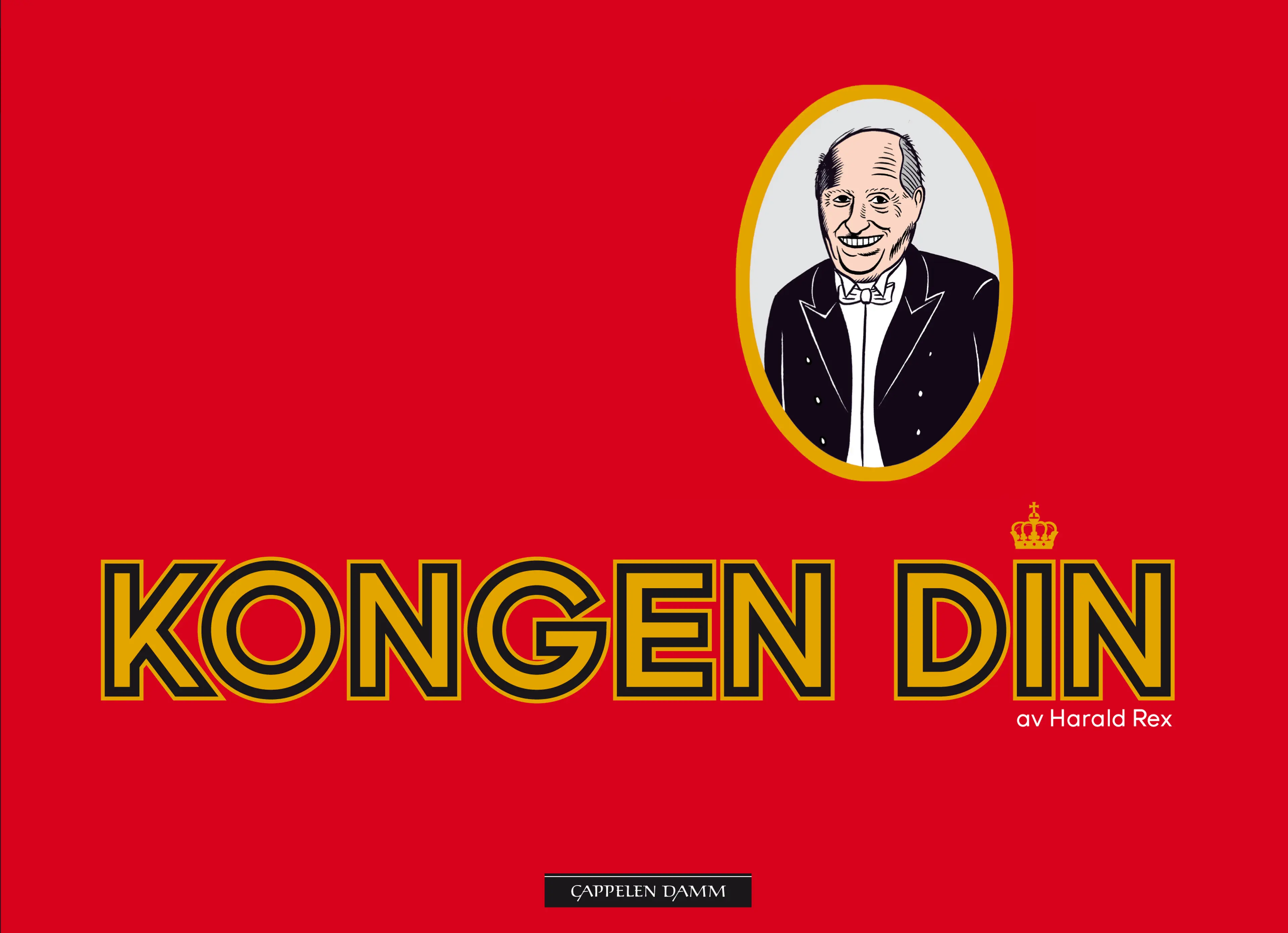Omslag Kongen din av Odd-Magnus Williamson og Sindre Wexelsen Goksøyr (Innbundet)