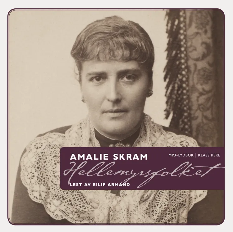Omslag Hellemyrsfolket av Amalie Skram (Lydbok)