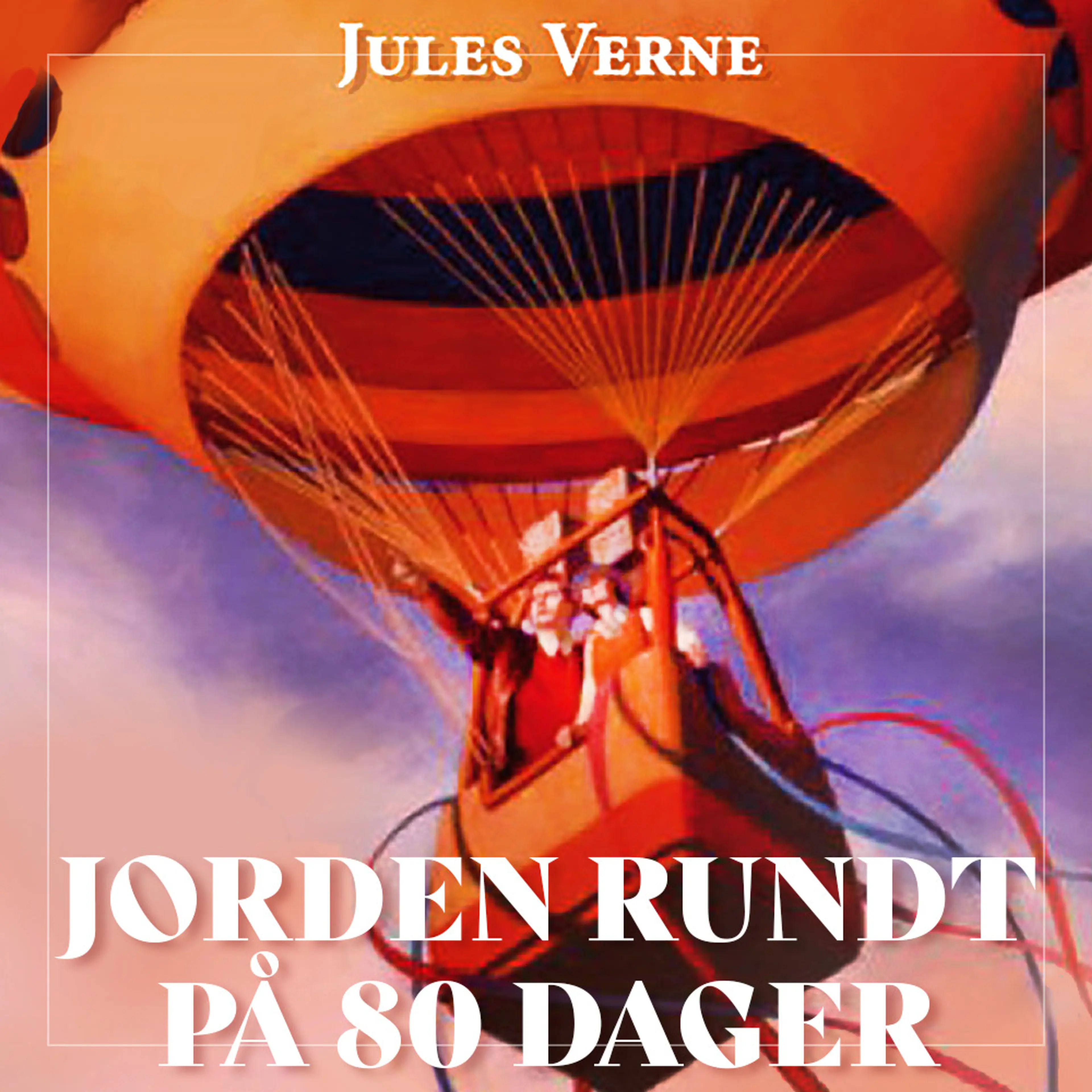 Omslag Jorden rundt på 80 dager av Jules Verne (Lydbok)