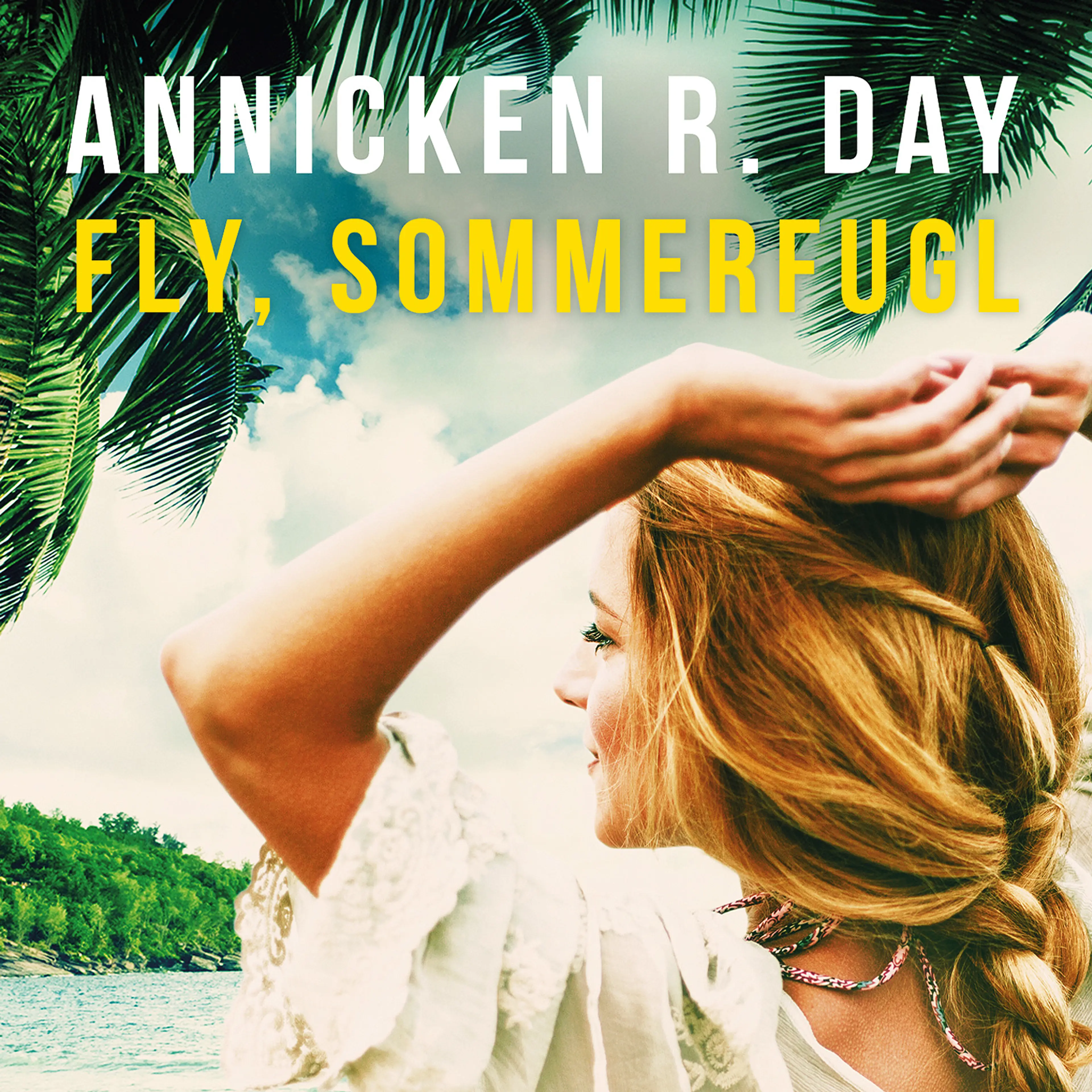 Omslag Fly, sommerfugl av Annicken R. Day (Lydbok)