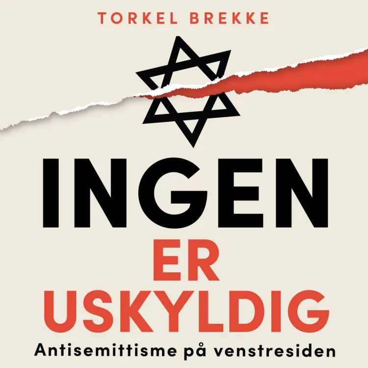 Omslag Ingen er uskyldig: Antisemittisme på venstresiden av Torkel Brekke (Lydbok)
