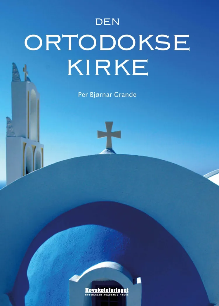 Omslag Den ortodokse kirke av Per Bjørnar Grande (Heftet)