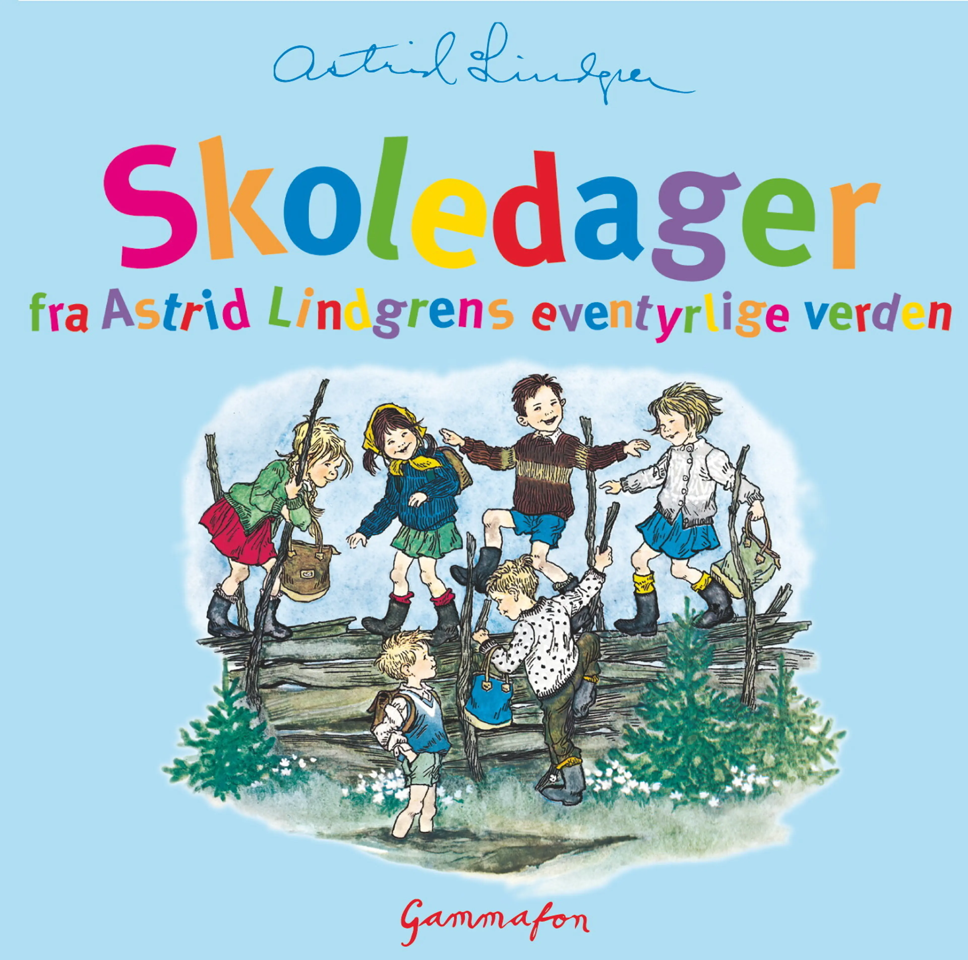 Omslag Skoledager i Astrid Lindgrens eventyrlige verden av Astrid Lindgren (Lydbok)