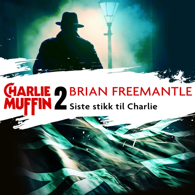 Omslag Siste stikk til Charlie av Brian Freemantle (Lydbok)