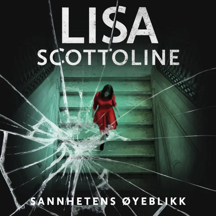 Omslag Sannhetens øyeblikk av Lisa Scottoline (Lydbok)