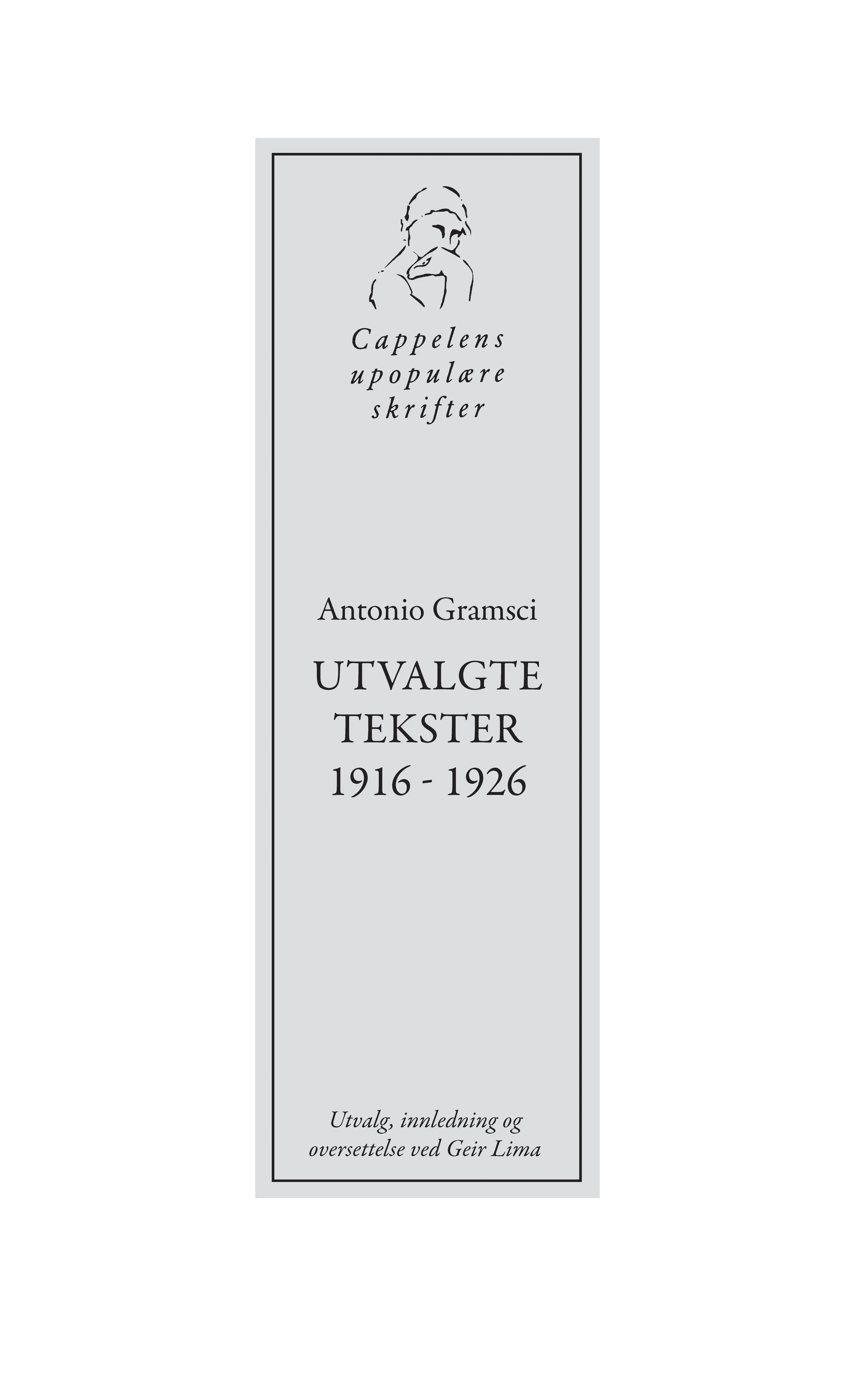 Omslag Antonio Gramsci. Utvalgte tekster 1916 - 1926 av Antonio Gramsci (Heftet)