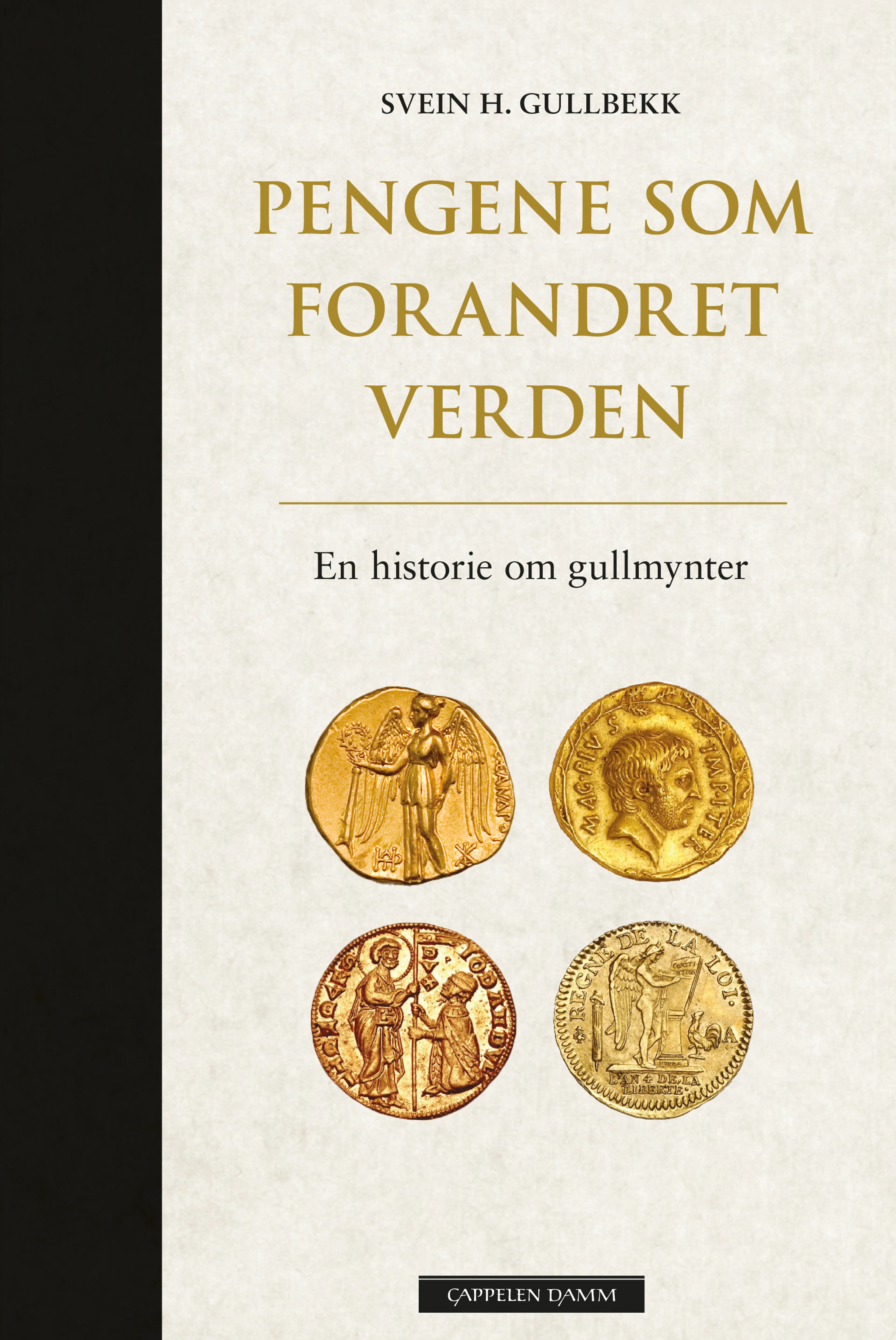 Omslag Pengene som forandret verden av Svein H. Gullbekk (Innbundet)
