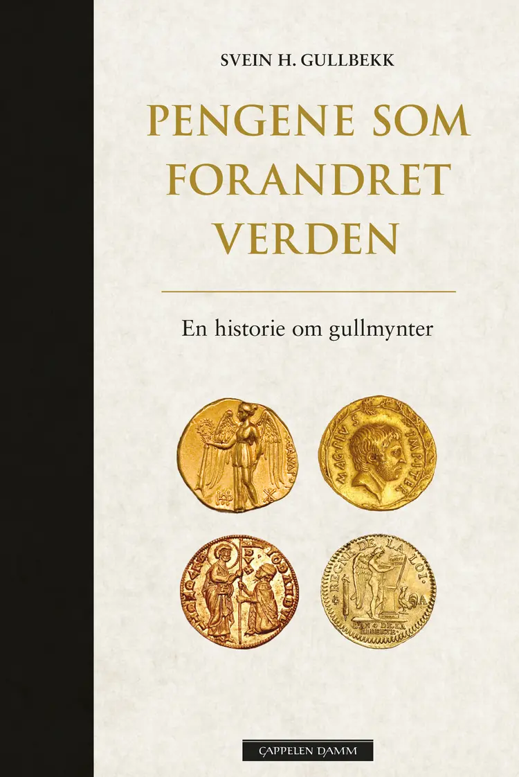 Omslag Pengene som forandret verden av Svein H. Gullbekk (Innbundet)