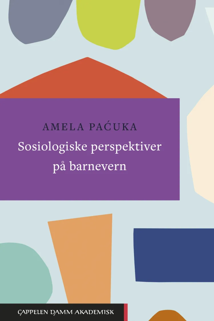 Omslag Sosiologiske perspektiver på barnevern av Amela Pacuka (Heftet)