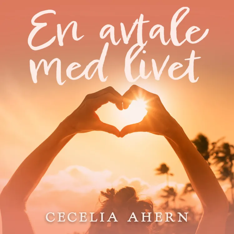 Omslag En avtale med livet av Cecelia Ahern (Lydbok)
