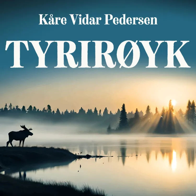Omslag Tyrirøyk av Kåre Vidar Pedersen (Lydbok)