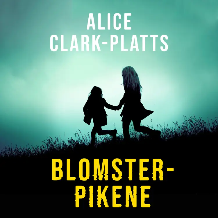 Omslag Blomsterpikene av Alice Clark-Platts (Lydbok)