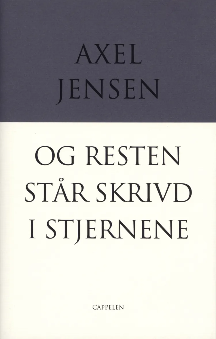 Omslag Og resten står skrivd i stjernene av Axel Jensen (Innbundet)