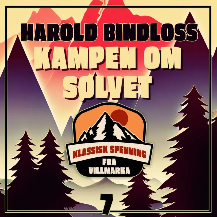 Omslag Kampen om sølvet av Harold Bindloss (Nedlastbar lydbok)