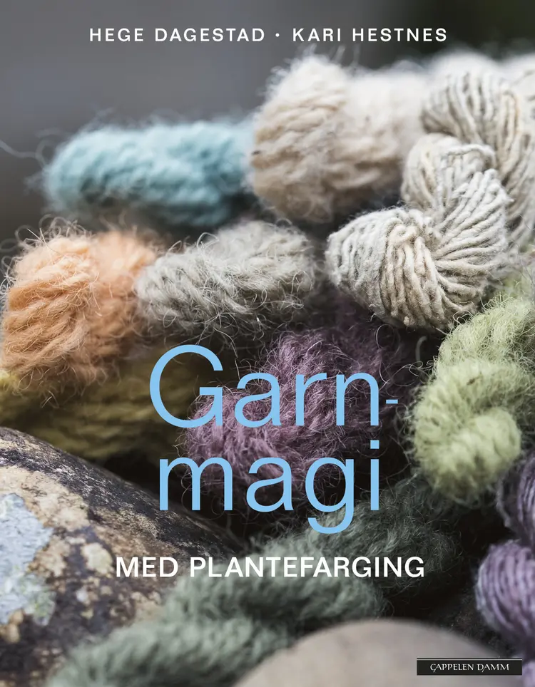 Omslag Garnmagi med plantefarging av Kari Hestnes og Hege Dagestad (Innbundet)