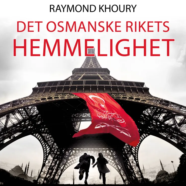 Omslag Det osmanske rikets hemmelighet av Raymond Khoury (Lydbok)
