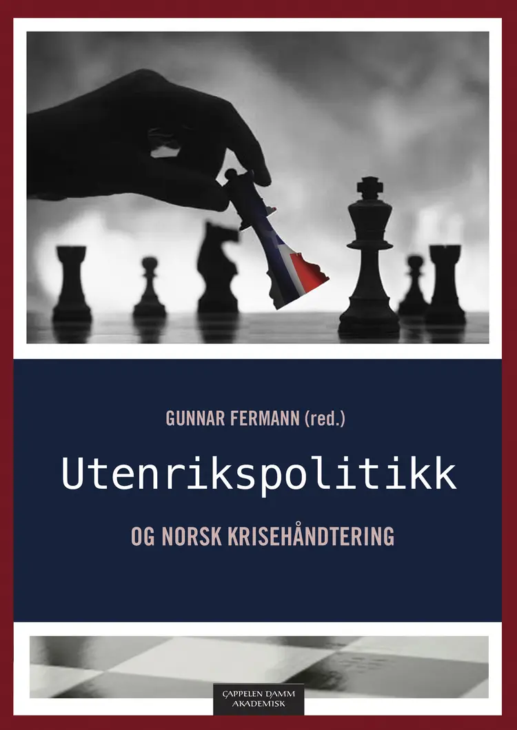 Omslag Utenrikspolitikk og norsk krisehåndtering av Gunnar Fermann (red.) (Heftet)