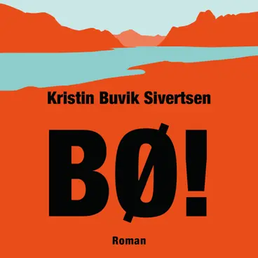 Omslag Bø! av Kristin Buvik Sivertsen (Lydbok)