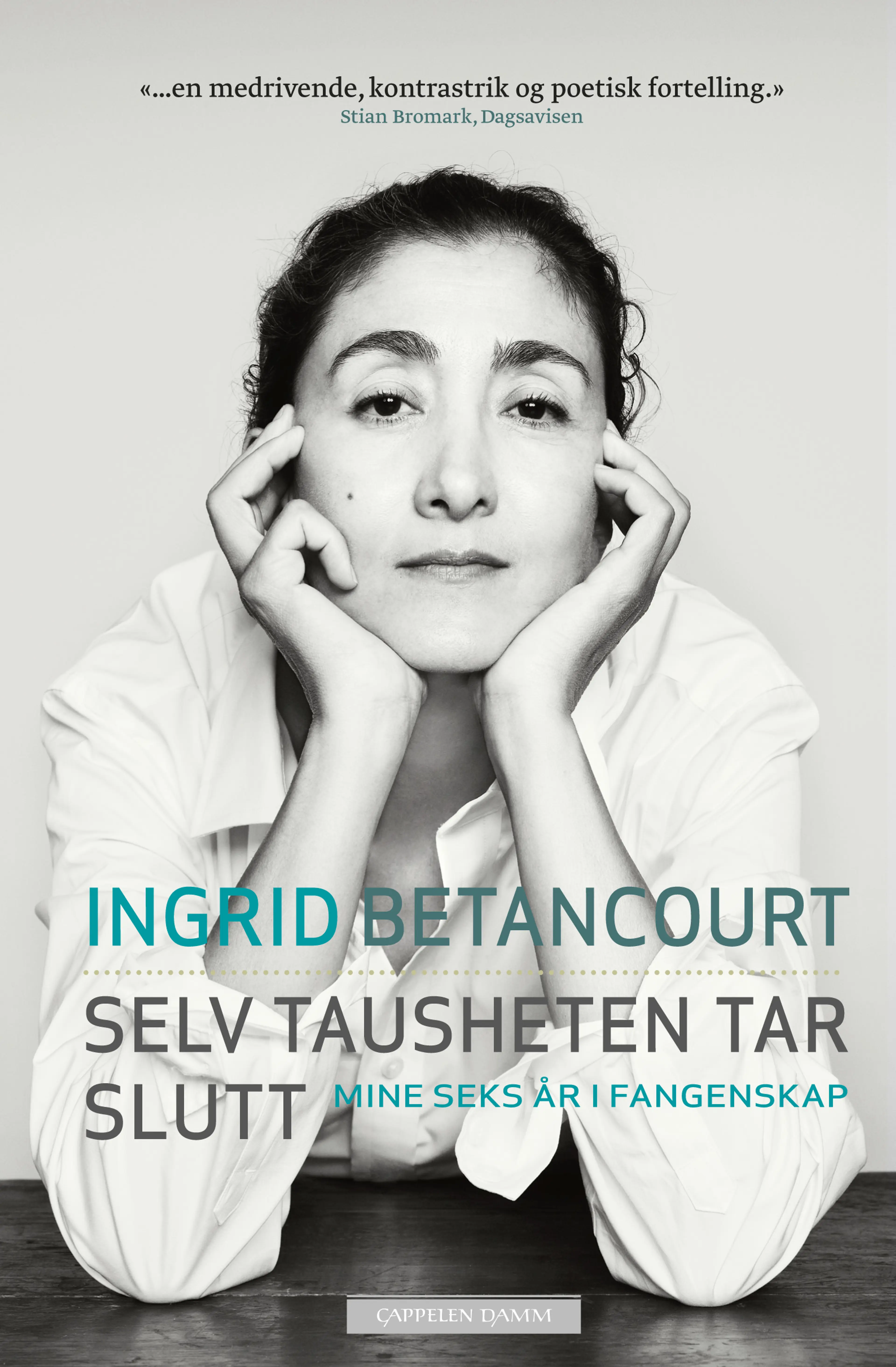 Omslag Selv tausheten tar slutt av Ingrid Betancourt (Heftet)