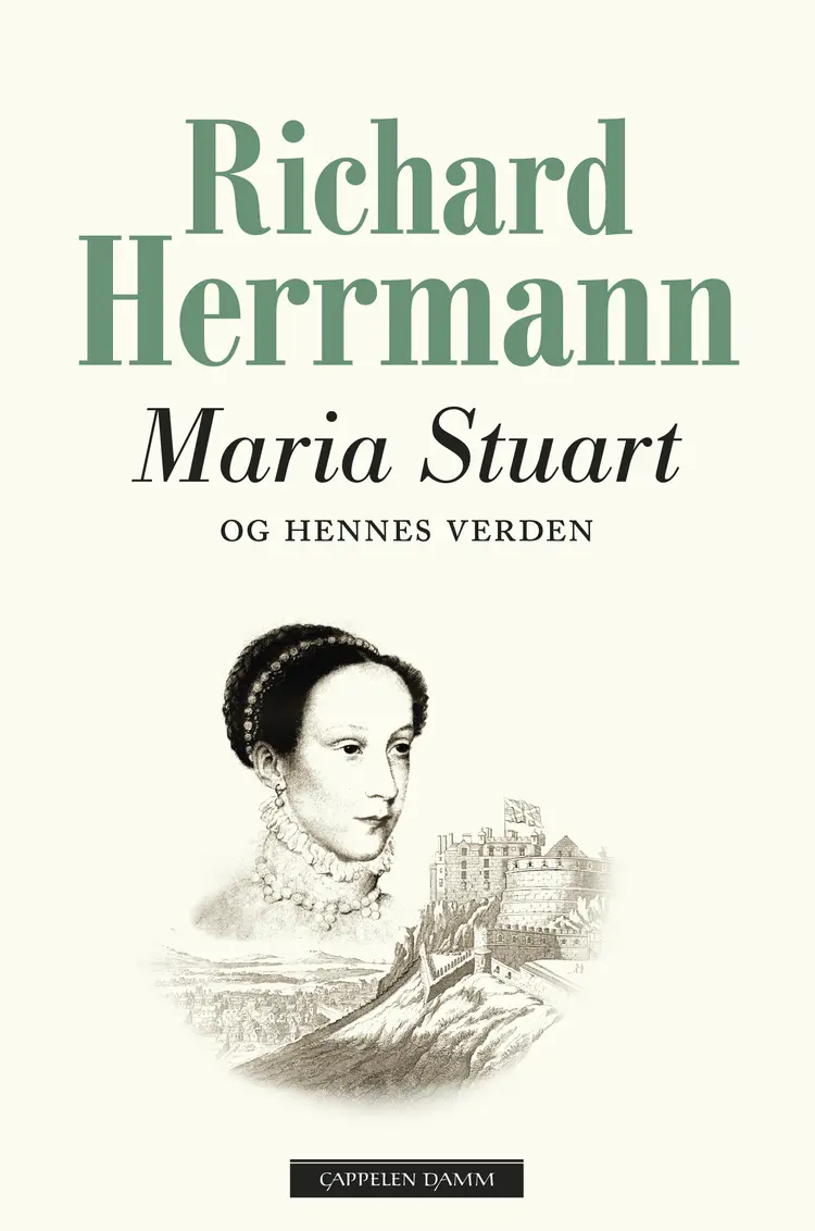 Omslag Maria Stuart og hennes verden av Richard Herrmann (Heftet)