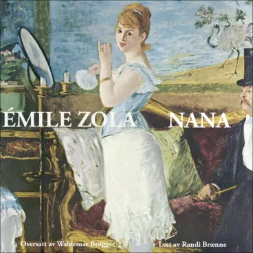 Omslag Nana av Émile Zola (Lydbok)