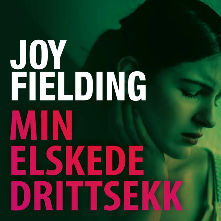 Omslag Min elskede drittsekk av Joy Fielding (Lydbok)