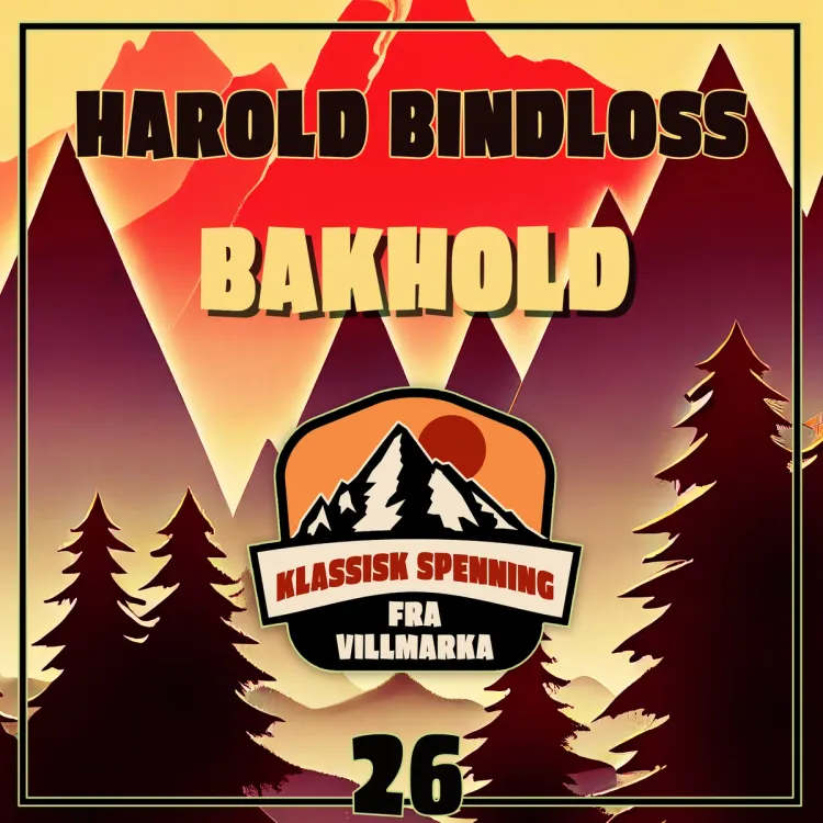 Omslag Bakhold av Harold Bindloss (Nedlastbar lydbok)