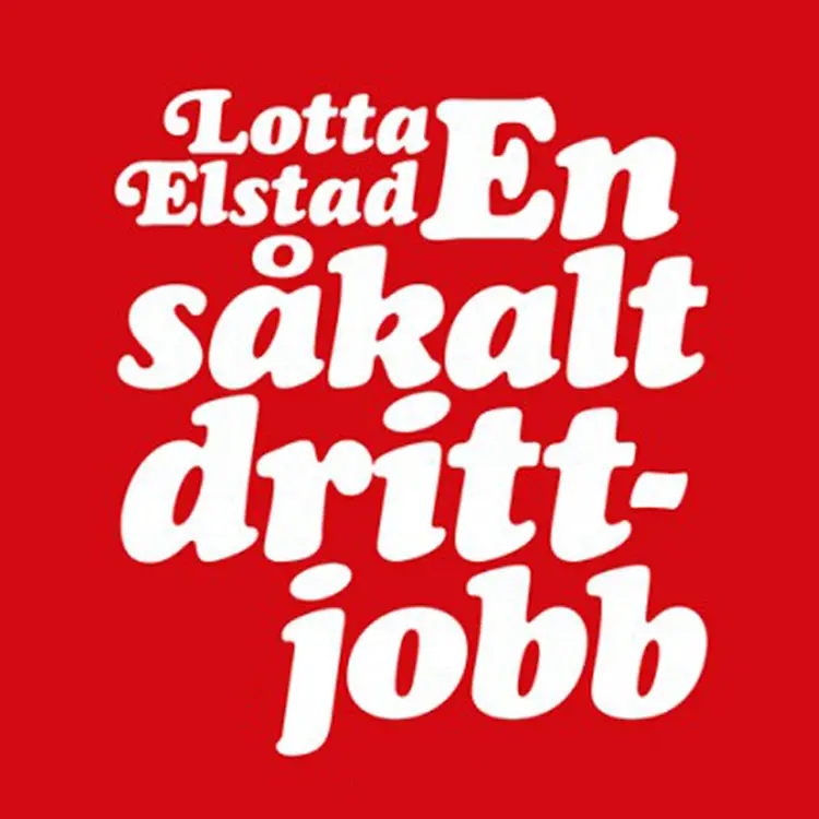 Omslag En såkalt drittjobb av Lotta Elstad (Lydbok)