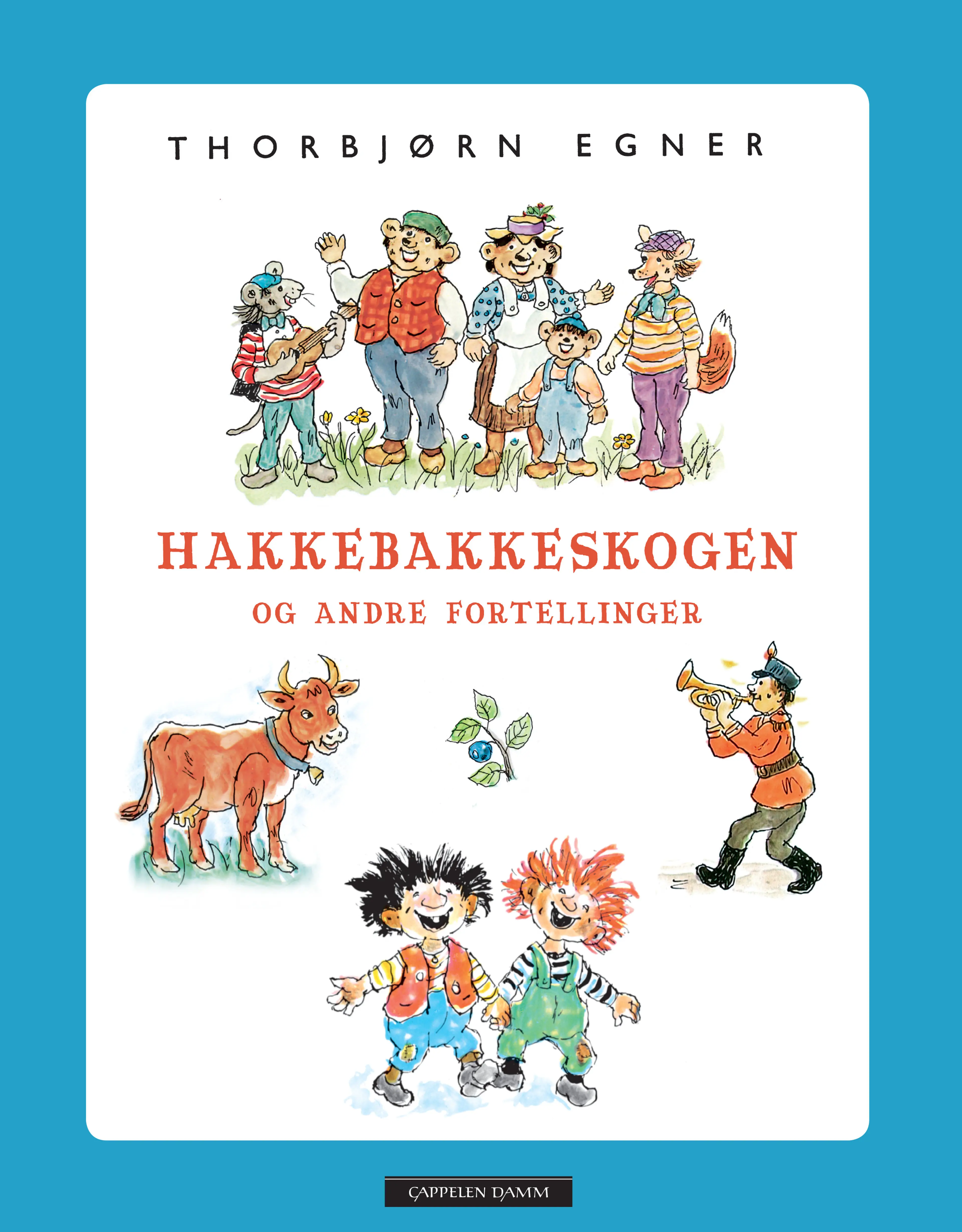 Omslag Hakkebakkeskogen og andre fortellinger av Thorbjørn Egner (Innbundet)