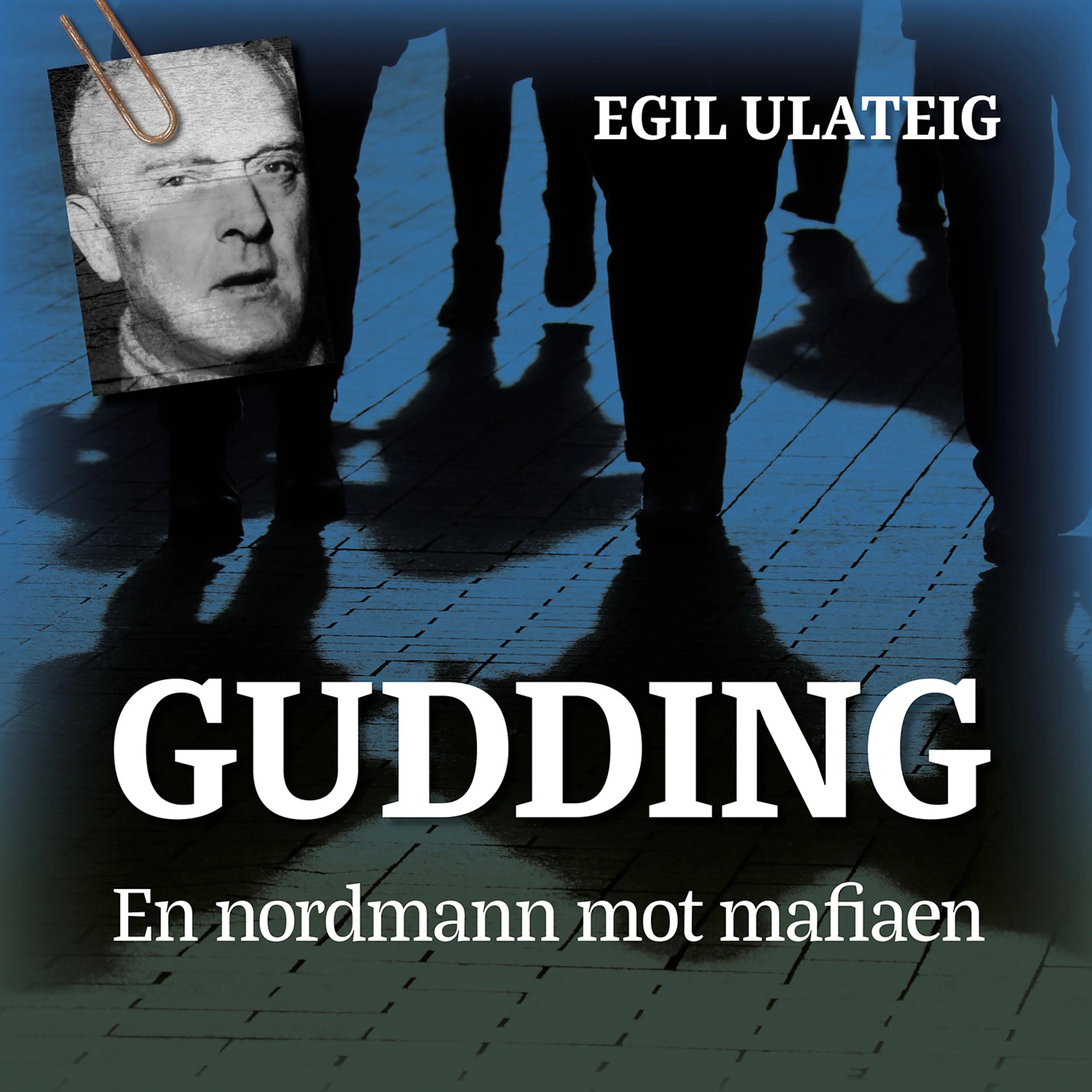 Omslag Gudding - En nordmann mot mafiaen av Egil Ulateig (Lydbok)