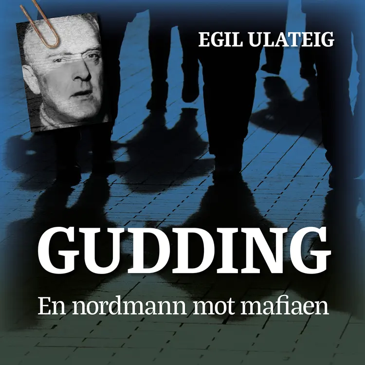 Omslag Gudding - En nordmann mot mafiaen av Egil Ulateig (Lydbok)