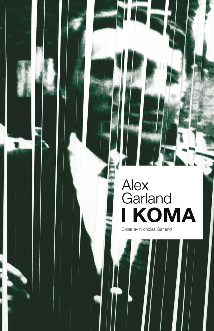 Omslag I koma av Alex Garland (Innbundet)