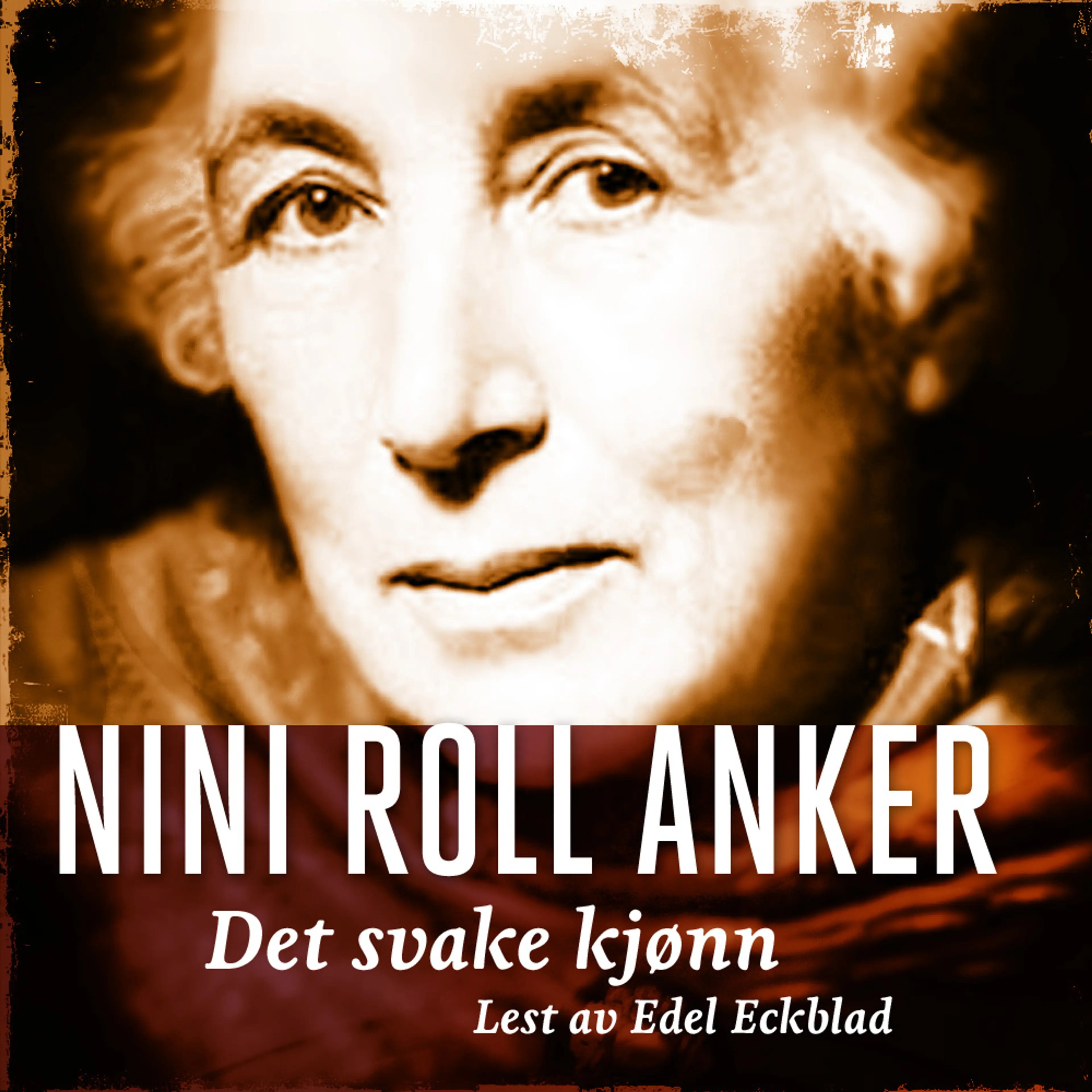 Omslag Det svake kjønn av Nini Roll Anker (Lydbok)