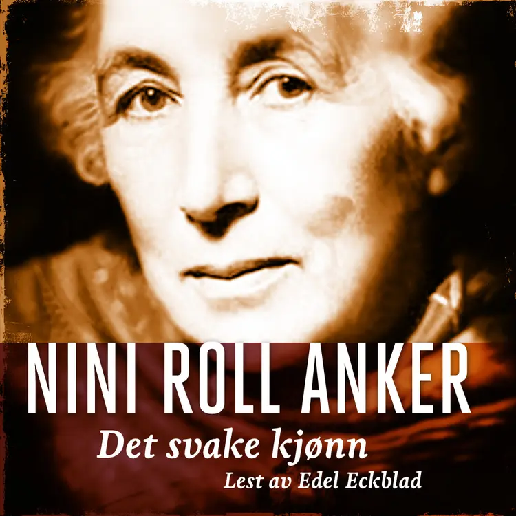 Omslag Det svake kjønn av Nini Roll Anker (Lydbok)